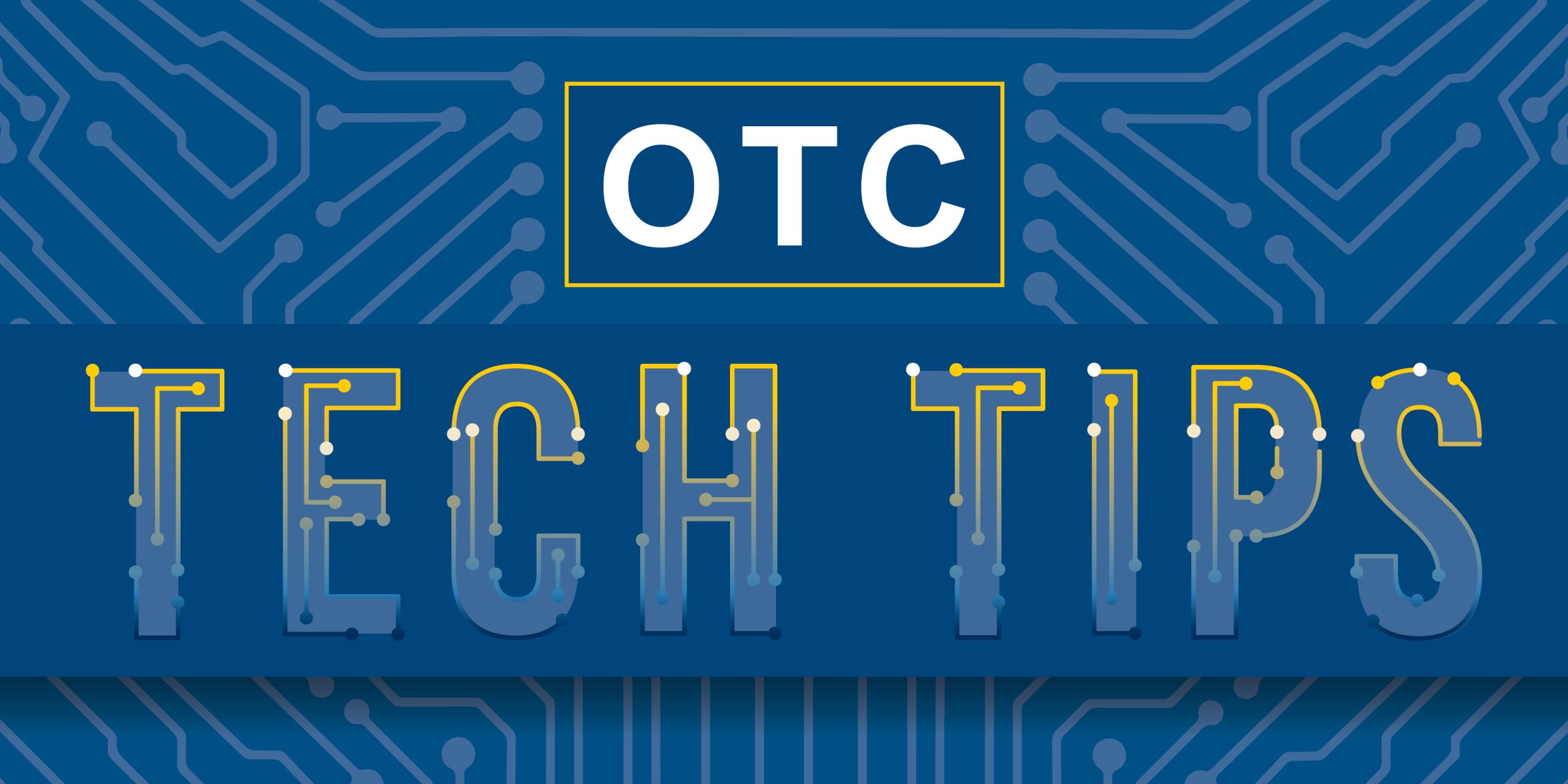 Otc Tech Tips